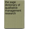 The Sage Dictionary of Qualitative Management Research door R. Thorpe
