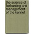 The Science of Foxhunting and Management of the Kennel