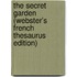 The Secret Garden (Webster's French Thesaurus Edition)