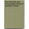 The Seminole and Miccosukee Tribes of Southern Florida door Patsy West