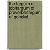 The Targum of Job/Targum of Proverbs/Targum of Qohelet door John F. Healy