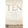 The Ten Commandments for the Local Government Employee door Roman R. Abeyta