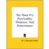 The Three P's: Punctuality, Prudence, And Perseverance
