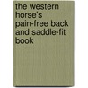 The Western Horse's Pain-Free Back and Saddle-Fit Book door Joyce Harman