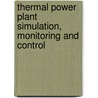 Thermal Power Plant Simulation, Monitoring And Control door Onbekend
