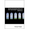Three Hundred Years Of The Episcopal Church In America by George Hodges