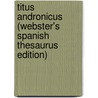 Titus Andronicus (Webster's Spanish Thesaurus Edition) by Reference Icon Reference