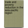 Trade and Poverty Reduction in the Asia-Pacific Region door Andrew L. Stoler