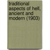 Traditional Aspects Of Hell, Ancient And Modern (1903) by James Mew