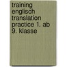 Training Englisch Translation Practice 1. Ab 9. Klasse door Onbekend