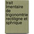 Trait Lmentaire de Trigonomtrie Rectiligne Et Sphrique