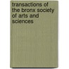 Transactions of the Bronx Society of Arts and Sciences door George Edward Woodberry
