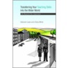 Transferring Your Teaching Skills Into The Wider World by Hilary White