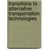 Transitions To Alternative Transportation Technologies door Subcommittee National Research Council