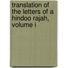Translation Of The Letters Of A Hindoo Rajah, Volume I by Elizabeth Hamilton