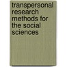 Transpersonal Research Methods for the Social Sciences by William Braud