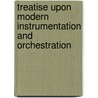 Treatise Upon Modern Instrumentation and Orchestration door Mary Cowden Clarke