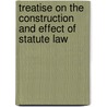 Treatise on the Construction and Effect of Statute Law door William Feilden Craies