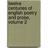 Twelve Centuries of English Poetry and Prose, Volume 2 door Alice Ebba Andrews