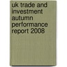 Uk Trade And Investment Autumn Performance Report 2008 door Uk Trade And Investment