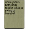 Uncle John's Bathroom Reader Takes a Swing at Baseball door Bathroom Readers' Institute