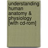 Understanding Human Anatomy & Physiology [with Cd-rom] door Sylvia S. Mader