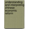 Understanding and Interpreting Chinese Economic Reform door Jinglian Wu
