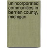 Unincorporated Communities in Berrien County, Michigan door Onbekend