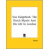 Van Galgebrok: The Dutch Mystic And His Life In London door Cheiro