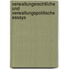Verwaltungsrechtliche Und Verwaltungspolitische Essays door Karl Brockhausen