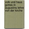 Volk und Haus Gottes in Augustins Lehre von der Kirche by Benedikt Xvi.