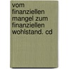Vom Finanziellen Mangel Zum Finanziellen Wohlstand. Cd by Peter Kummer