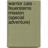 Warrior Cats - Feuersterns Mission (Special Adventure) by Erin Hunter
