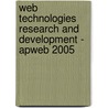 Web Technologies Research And Development - Apweb 2005 door Onbekend