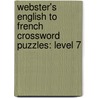 Webster's English To French Crossword Puzzles: Level 7 by Reference Icon Reference