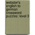 Webster's English To German Crossword Puzzles: Level 3