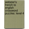 Webster's French To English Crossword Puzzles: Level 4 by Reference Icon Reference