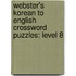 Webster's Korean To English Crossword Puzzles: Level 8