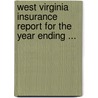 West Virginia Insurance Report For The Year Ending ... door Dept West Virginia.