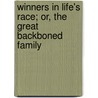Winners in Life's Race; Or, the Great Backboned Family by Arabella Burton Fisher