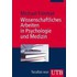 Wissenschaftliches Arbeiten in Psychologie und Medizin