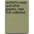 Wolfert's Roost And Other Papers, Now First Collected.