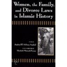 Women, The Family, And Divorce Laws In Islamic History by Amira El-Azhary Sonbol