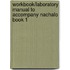 Workbook/Laboratory Manual to Accompany Nachalo Book 1