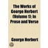 Works of George Herbert (Volume 1); In Prose and Verse
