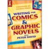 Writing For Comics And Graphic Novels With Peter David door Peter David