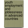 Youth Employment And Joblessness In Advanced Countries door Dg Blanchflower