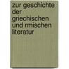 Zur Geschichte Der Griechischen Und Rmischen Literatur door Georg Friedrich Creuzer