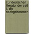 Zur Deutschen Literatur Der Zeit Ii. Die Nachgeborenen
