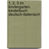 1, 2, 3 im Kindergarten. Kinderbuch Deutsch-Italienisch by Susanne Böse